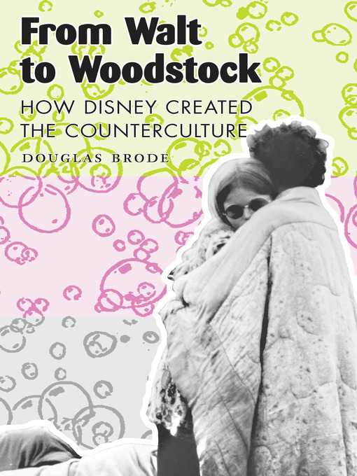 Title details for From Walt to Woodstock by Douglas Brode - Available